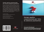 Thérapie cognitivo-comportementale pour l'abus de substances psychoactives Thérapie cognitivo-comportementale pour l'abus de substances psychoactives