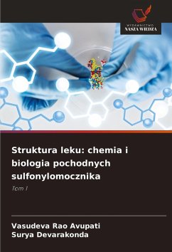 Struktura leku: chemia i biologia pochodnych sulfonylomocznika - Avupati, Vasudeva Rao;Devarakonda, Surya