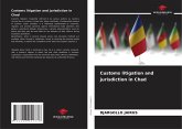 Customs litigation and jurisdiction in Chad Customs litigation and jurisdiction in Chad