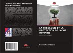 LA THÉOLOGIE ET LA PROTECTION DE LA VIE HUMAINE