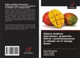 Wp¿yw stadium dojrza¿o¿ci, preparatu Ethrel i przechowywania w ch¿odni na CI mango Kesar Wp¿yw stadium dojrza¿o¿ci, preparatu Ethrel i przechowywania w ch¿odni na CI mango Kesar