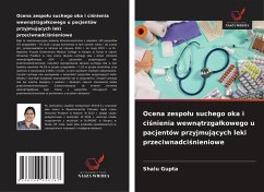 Ocena zespo¿u suchego oka i ci¿nienia wewn¿trzga¿kowego u pacjentów przyjmuj¿cych leki przeciwnadci¿nieniowe Cover Ocena zespo¿u suchego oka i ci¿nienia wewn¿trzga¿kowego u pacjentów przyjmuj¿cych leki przeciwnadci¿nieniowe