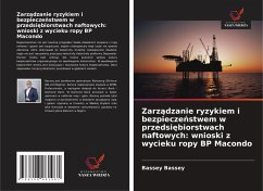 Cover Zarz¿dzanie ryzykiem i bezpiecze¿stwem w przedsi¿biorstwach naftowych: wnioski z wycieku ropy BP Macondo