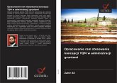 Opracowanie ram stosowania koncepcji TQM w administracji gruntami Opracowanie ram stosowania koncepcji TQM w administracji gruntami