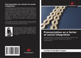 Pronunciation as a factor of social integration Pronunciation as a factor of social integration