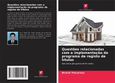 Questões relacionadas com a implementação do programa de registo de títulos Questões relacionadas com a implementação do programa de registo de títulos