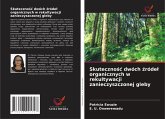 Skuteczno¿¿ dwóch ¿róde¿ organicznych w rekultywacji zanieczyszczonej gleby