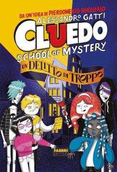 Cover Un delitto di troppo. Cluedo. School of mystery