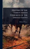 History of the Thirty-ninth Congress of the United States History of the Thirty-ninth Congress of the United States
