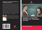 Expondo o argumento filosófico da 'linguagem privada' Expondo o argumento filosófico da 'linguagem privada'