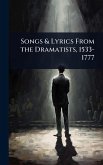 Songs & Lyrics From the Dramatists, 1533-1777 Songs & Lyrics From the Dramatists, 1533-1777