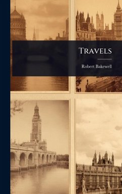 Travels - Bakewell, Robert Travels - Bakewell, Robert