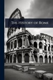 The History of Rome The History of Rome