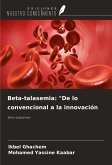 Beta-talasemia: "De lo convencional a la innovación Beta-talasemia: "De lo convencional a la innovación