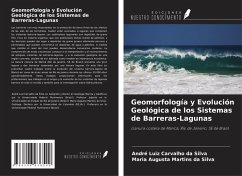 Geomorfología y Evolución Geológica de los Sistemas de Barreras-Lagunas - Carvalho da Silva, André Luiz; Martins da Silva, Maria Augusta Geomorfología y Evolución Geológica de los Sistemas de Barreras-Lagunas - Carvalho da Silva, André Luiz; Martins da Silva, Maria Augusta