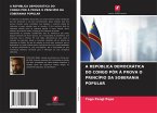 A REPÚBLICA DEMOCRÁTICA DO CONGO PÔR À PROVA O PRINCÍPIO DA SOBERANIA POPULAR A REPÚBLICA DEMOCRÁTICA DO CONGO PÔR À PROVA O PRINCÍPIO DA SOBERANIA POPULAR