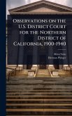 Observations on the U.S. District Court for the Northern District of California, 1900-1940