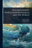 Oceanography, Population Resources and the World Oceanography, Population Resources and the World