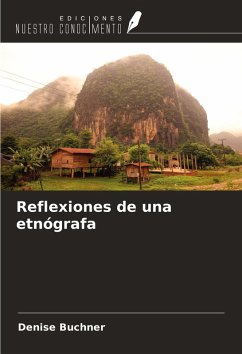Reflexiones de una etnógrafa - Buchner, Denise Reflexiones de una etnógrafa - Buchner, Denise