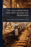 The California Wine Industry During the Depression