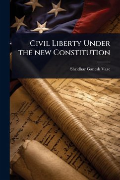 Cover Civil Liberty Under the new Constitution
