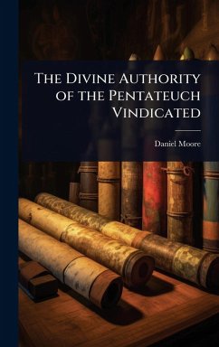 Cover The Divine Authority of the Pentateuch Vindicated