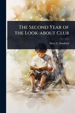 The Second Year of the Look-about Club - Bamford, Mary E
