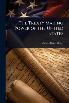 Cover The Treaty Making Power of the United States