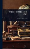 Frank Norris, 1870-1902