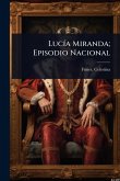 LucÃ­a Miranda; Episodio Nacional