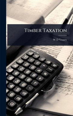 Timber Taxation - Veasey, W D Timber Taxation - Veasey, W D