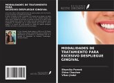 MODALIDADES DE TRATAMIENTO PARA EXCESIVO DESPLIEGUE GINGIVAL MODALIDADES DE TRATAMIENTO PARA EXCESIVO DESPLIEGUE GINGIVAL