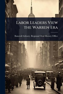 Cover Labor Leaders View the Warren Era