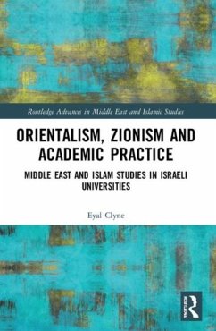 Cover ORIENTALISM ZIONISM & ACADEMIC PRACTICE