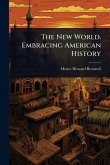 The New World. Embracing American History The New World. Embracing American History
