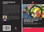 AVALIAÇÃO DIETÉTICA DE CRIANÇAS EM IDADE PRÉ-ESCOLAR