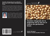 Gestión integrada de la pudrición de la raíz en el cultivo de garbanzos Gram