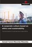 A corporate culture based on ethics and sustainability
