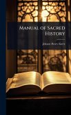 Manual of Sacred History Manual of Sacred History