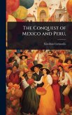 The Conquest of Mexico and Peru, The Conquest of Mexico and Peru,