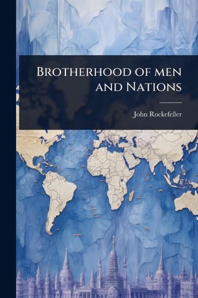 Brotherhood of men and Nations Brotherhood of men and Nations