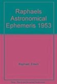 Raphael's Astronomical Ephemeris Raphael's Astronomical Ephemeris