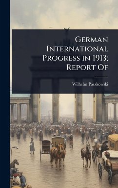 Cover German International Progress in 1913; Report Of