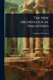 The New Archeological Discoveries The New Archeological Discoveries