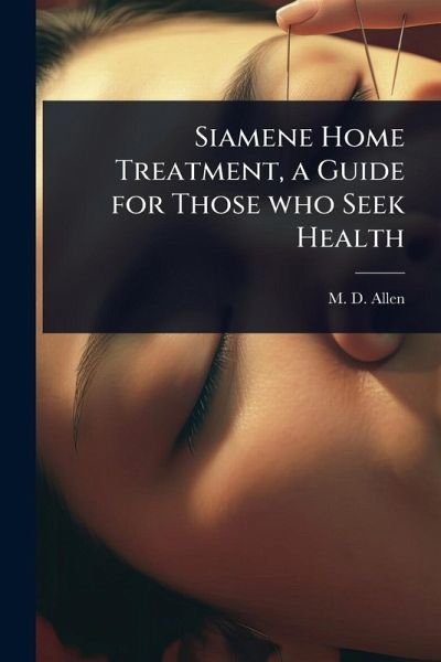 Siamene Home Treatment, a Guide for Those who Seek Health