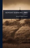 Advent Sermons, 1885 Advent Sermons, 1885