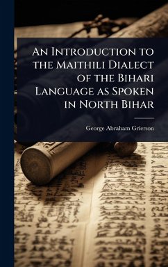 Cover An Introduction to the Maithili Dialect of the Bihari Language as Spoken in North Bihar