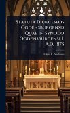 Statuta Dioeceseos Ogdensburgensis Quae in Synodo Ogdensburgensi I, A.D. 1875