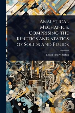 Cover Analytical Mechanics, Comprising the Kinetics and Statics of Solids and Fluids