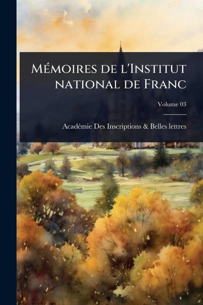 MÃ(c)moires de l'Institut national de Franc MÃ(c)moires de l'Institut national de Franc